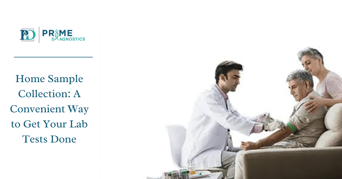 Home Sample Collection: A Convenient Way to Get Your Lab Tests Done