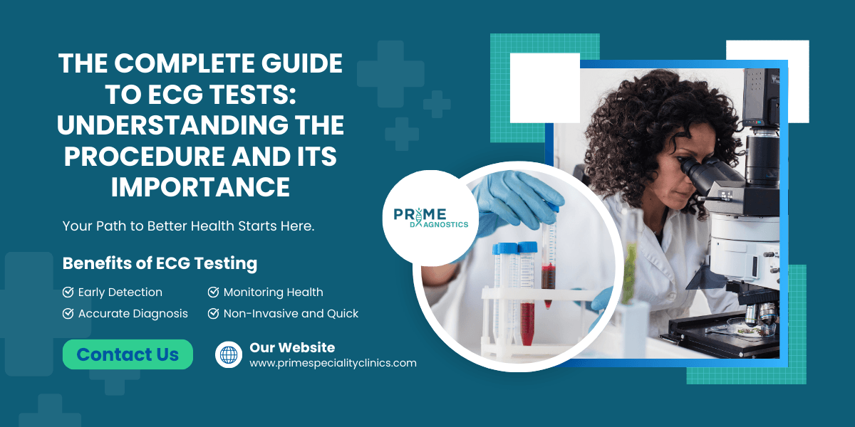 The Complete Guide to ECG Tests: Understanding the Procedure and Its Importance