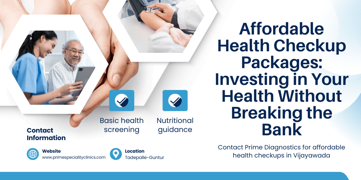 Affordable Health Checkup Packages: Investing in Your Health Without Breaking the Bank